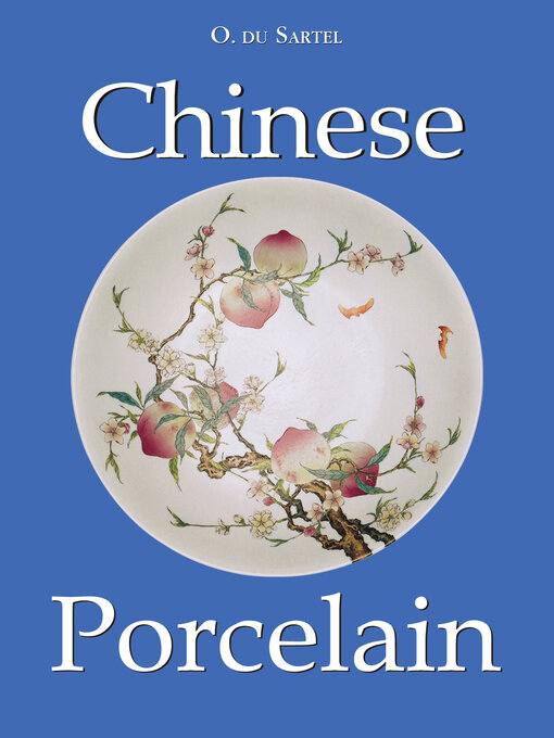 Title details for Chinese Porcelain by O. du Sartel - Available